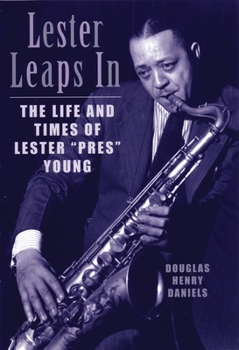 Paperback Lester Leaps In: The Life and Times of Lester Pres Young Book