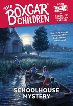 Schoolhouse Mystery - Book #10 of the Boxcar Children