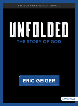 Paperback Unfolded - Bible Study for Teen Guys: The Story of God Book