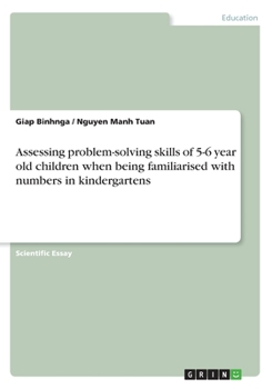 Paperback Assessing problem-solving skills of 5-6 year old children when being familiarised with numbers in kindergartens Book