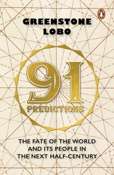 Paperback 91 Predictions: The Fate of the World and Its People in the Next Half Century Book