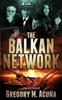 Paperback The Balkan Network: A Military Thriller Book