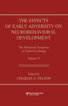 Hardcover The Effects of Early Adversity on Neurobehavioral Development Book