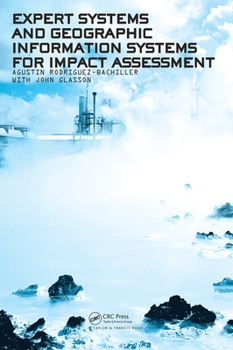 Paperback Expert Systems and Geographic Information Systems for Impact Assessment Book