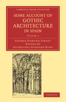 Paperback Some Account of Gothic Architecture in Spain Book