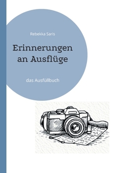 Paperback Erinnerungen an Ausflüge: das Ausfüllbuch [German] Book