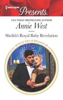Sheikh's Royal Baby Revelation - Book #28 of the Secret Heirs of Billionaires