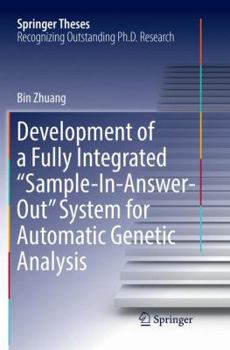 Paperback Development of a Fully Integrated "Sample-In-Answer-Out" System for Automatic Genetic Analysis Book