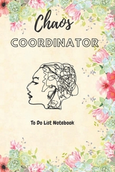 Paperback Chaos Coordinator: Notebook To Do List Notebook To Do & line Book
