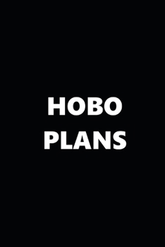 2020 Daily Planner Funny Humorous Hobo Plans 388 Pages: 2020 Planners Calendars Organizers Datebooks Appointment Books Agendas