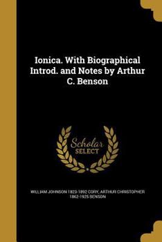 Paperback Ionica. With Biographical Introd. and Notes by Arthur C. Benson Book
