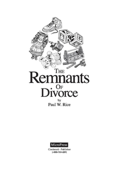 Paperback The Remnants of Divorce: How to Suvive Volume 1 Book