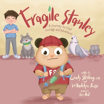 Paperback Fragile Stanley: A Journey to find Courage and Adventure Book