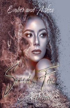 Paperback Saved By Fire: Ember and Ashes Book