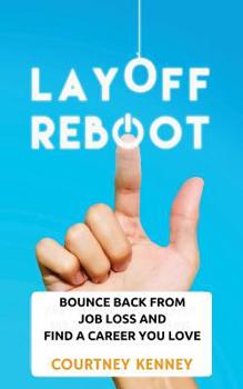 Paperback Layoff Reboot: Bounce Back from Job Loss and Find a Career You Love Book