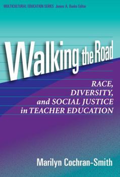 Paperback Walking the Road: Race, Diversity, and Social Justice in Teacher Education Book