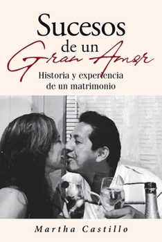 Paperback Sucesos De Un Gran Amor: Historia y experiencia de un matrimonio [Spanish] Book