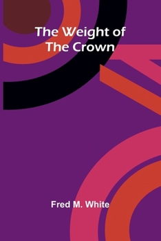 The Weight Of The Crown
