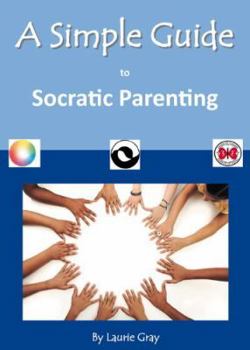 Paperback A Simple Guide to Socratic Parenting Book