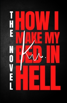 Paperback How I Make My Bed in Hell Book