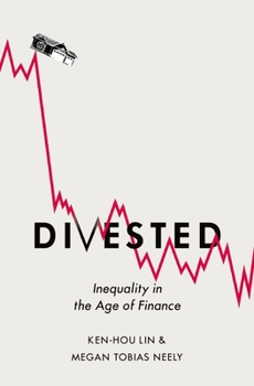 Hardcover Divested: Inequality in the Age of Finance Book