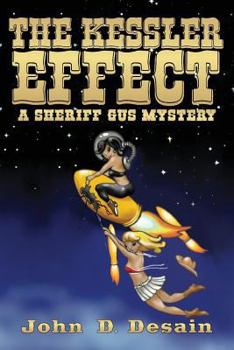 Paperback The Kessler Effect: A Sheriff Gus Mystery Book