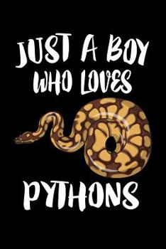 Paperback Just A Boy Who Loves Pythons: Animal Nature Collection Book