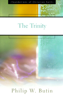 The Trinity (Foundations of Christian Faith)