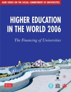 Higher Education in the World 2006 - Book  of the GUNI Series on the Social Commitment of Universities