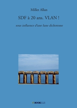 SDF à 20 ans. VLAN ! (French Edition)