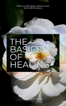 Paperback The Basics of Healing Book