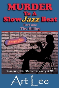 Paperback Murder To A Slow Jazz Beat: Part One: The Killing Book