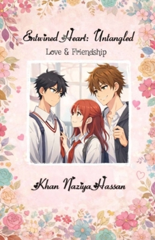 Paperback Entwined Heart: UNTANGLED: Love & friendship Book