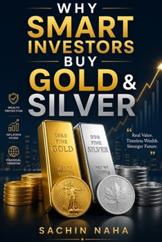 Paperback Why Smart Investors Buy Gold & Silver Book