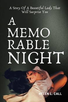 A MEMORABLE NIGHT: A Story Of A Beautiful Lady That Will Surprise You