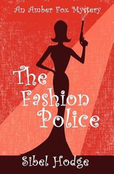 Paperback The Fashion Police: The Fashion Business Just Got Deadly... Book