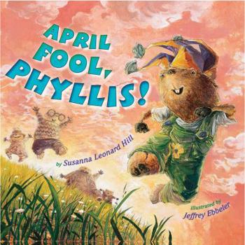 Hardcover April Fool, Phyllis! Book