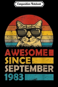 Composition Notebook: Awesome Since September 1983 36th Birthday Gift Cat  Journal/Notebook Blank Lined Ruled 6x9 100 Pages