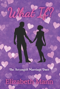 Paperback What If?: The Arranged Marriage Duet Book
