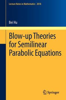 Paperback Blow-Up Theories for Semilinear Parabolic Equations Book