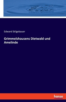 Paperback Grimmelshausens Dietwald und Amelinde [German] Book
