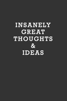 insanely great thoughts & ideas January: Blank Lined Journal , (122 Page, 6 x 9 inch) Soft Cover, Matte Finish