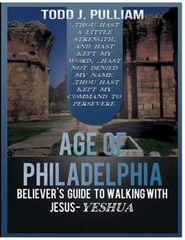 Paperback Age of Philadephia: Believers Guide to Walking with Jesus-Yeshua Book