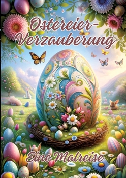 Paperback Ostereier-Verzauberung: Eine Malreise [German] Book