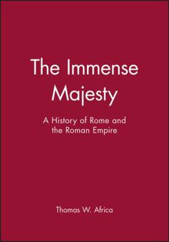 Paperback The Immense Majesty: A History of Rome and the Roman Empire Book