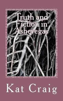 Paperback Truth and Fiction in Ashevegas Book