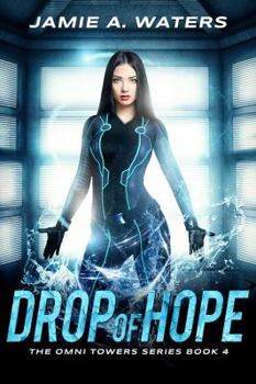 Drop of Hope - Book #4 of the Omni Towers