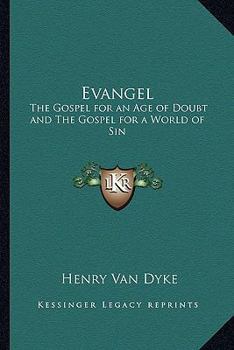 Paperback Evangel: The Gospel for an Age of Doubt and The Gospel for a World of Sin Book