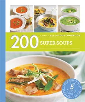 Paperback Hamlyn All Colour Cookery: 200 Super Soups: Hamlyn All Colour Cookbook Book