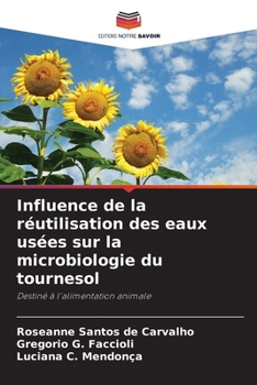 Paperback Influence de la réutilisation des eaux usées sur la microbiologie du tournesol [French] Book
